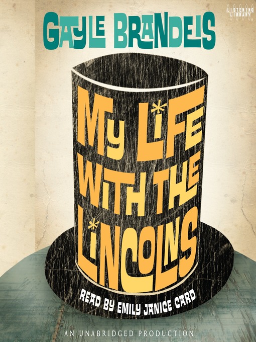 Title details for My Life with the Lincolns by Gayle Brandeis - Available